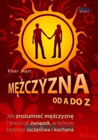 Mężczyzna od A do Z - Piotr Mart [KSIĄŻKA]