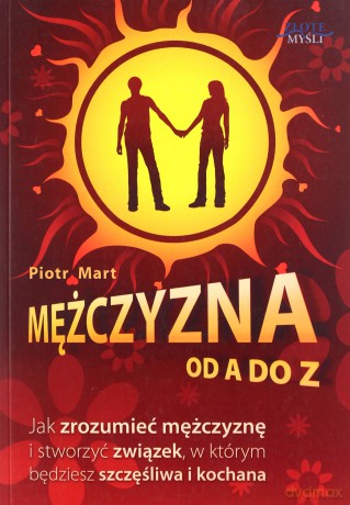 Mężczyzna od A do Z - Piotr Mart [KSIĄŻKA]