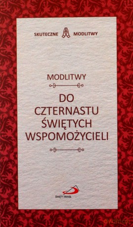 Modlitwy do Czternastu Świętych Wspomożycieli [KSIĄŻKA]