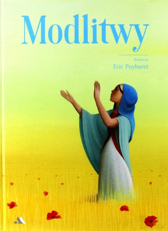 Modlitwy Eric Puybaret - Eric Puybaret [KSIĄŻKA]