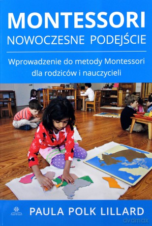 Montessori. Nowoczesne podejście - Paula Polk Lillard [KSIĄŻKA]