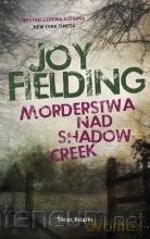 Morderstwa nad Shadow Creek (pocket) - Joy Fielding [KSIĄŻKA]