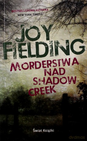Morderstwa nad Shadow Creek (pocket) - Joy Fielding [KSIĄŻKA]