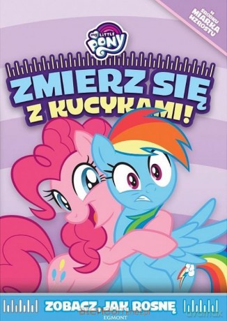 My Little Pony. Zmierz się z kucykami! [KSIĄŻKA]