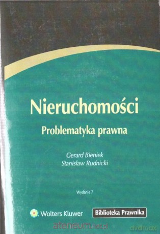 Nieruchomości. Problematyka prawna - Gerard Bieniek, Stanisław Rudnicki [KSIĄŻKA]