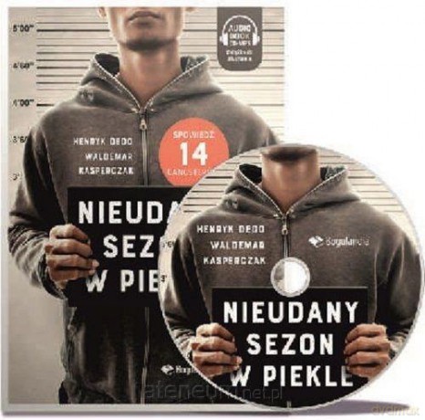 Nieudany sezon w Piekle - Henryk Dedo, Waldemar Kasperczak [AUDIOBOOK]