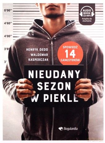 Nieudany sezon w Piekle - Henryk Dedo, Waldemar Kasperczak [AUDIOBOOK]