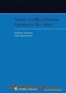 Nowe środki ochrony i pomocy dla ofiar - Lidia Mazowiecka [KSIĄŻKA]