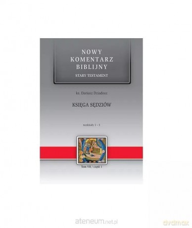 Nowy komentarz biblijny. Księga Sędziów 1-5 - Dariusz Dziadosz [KSIĄŻKA]