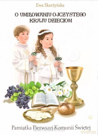 O umiłowaniu ojczystego kraju dzieciom (komunia) [KSIĄŻKA]