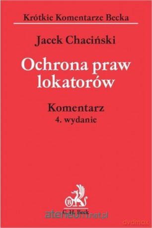 Ochrona praw lokatorów. Komentarz - Jacek Chacinski [KSIĄŻKA]