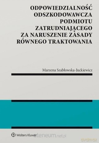 Odpowiedzialność odszkodowawcza podmiotu - Marzena Szabłowska-Juckiewicz [KSIĄŻKA]