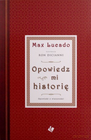 Opowiedz mi historię - Max Lucado [KSIĄŻKA]