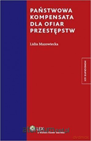 Państwowa kompensata dla ofiar przestępstw - Lidia Mazowiecka [KSIĄŻKA]