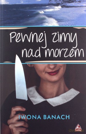 Pewnej zimy nad morzem - Iwana Banach [KSIĄŻKA]