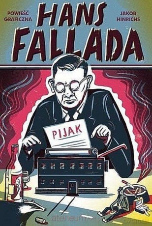 Pijak - Hans Fallada, Jakob Hinrichs [KOMIKS]