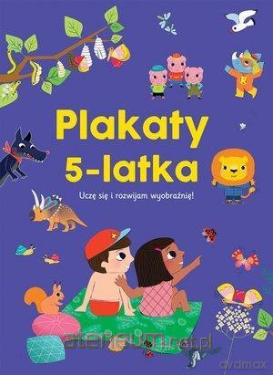 Plakaty 5-latka. Uczę się i rozwijam wyobraźnię! [KSIĄŻKA]