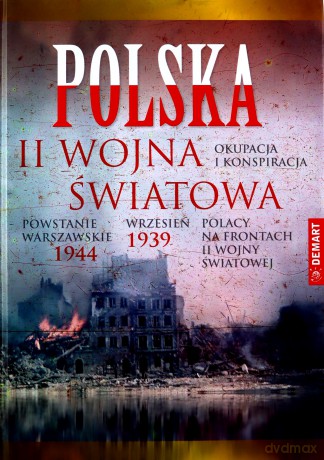 Polska 1939-1945. Wrzesień 39, Powstanie Warszawskie [KSIĄŻKA]