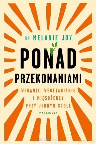 Ponad przekonaniami - Melanie Joy [KSIĄŻKA]