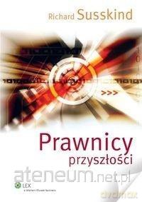 Prawnicy przyszłości - Richard Susskind [KSIĄŻKA]