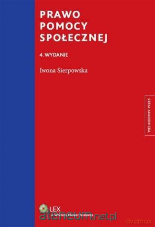 Prawo pomocy społecznej - Iwona Sierpowska [KSIĄŻKA]