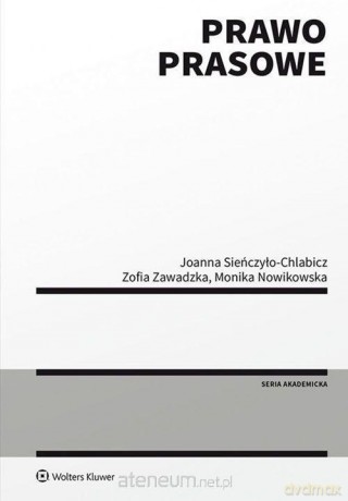 Prawo prasowe - Monika Nowikowska, Joanna Sieńczyło-Chlabicz, Zofia Zawadzka [KSIĄŻKA]