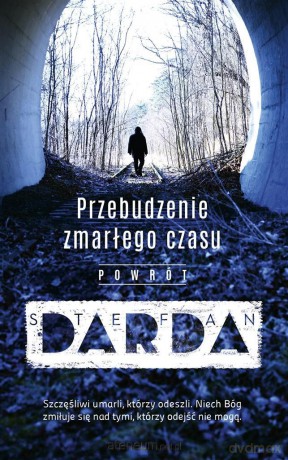 Przebudzenie zmarłego czasu. Powrót - Stefan Darda [KSIĄŻKA]