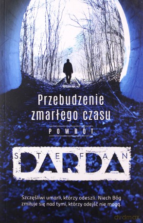 Przebudzenie zmarłego czasu. Powrót - Stefan Darda [KSIĄŻKA]