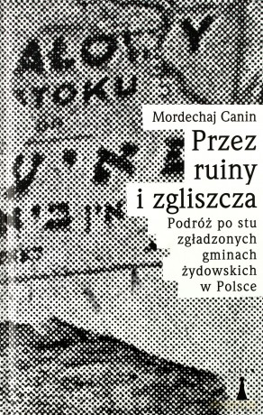 Przez ruiny i zgliszcza - Canin Mordechaj [KSIĄŻKA]