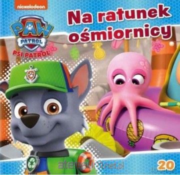 Psi Patrol 20 Na ratunek ośmiornicy [KSIĄŻKA]