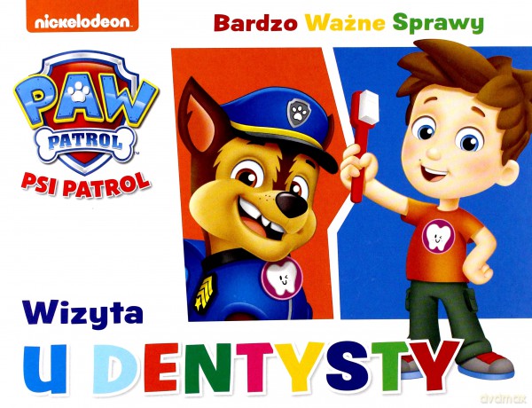 Psi Patrol Bardzo Ważne Sprawy 3 Wizyta u dentysty [KSIĄŻKA]