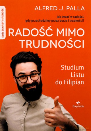 Radość mimo trudności - Alfred J. Palla [KSIĄŻKA]