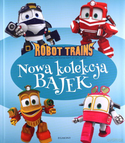Robot Trains. Nowa kolekcja bajek [KSIĄŻKA]