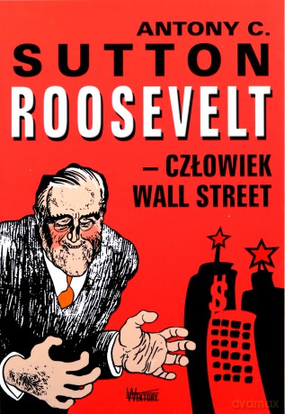 Roosvelt człowiek Wall Street - Antony C. Sutton [KSIĄŻKA]
