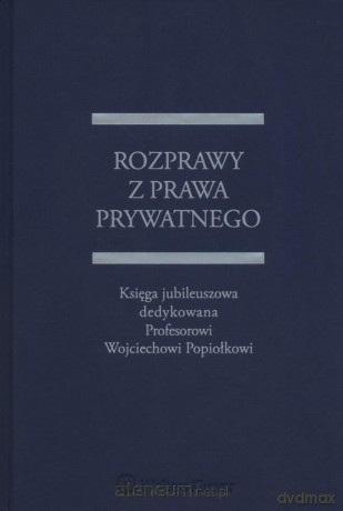 Rozprawy z prawa prywatnego [KSIĄŻKA]