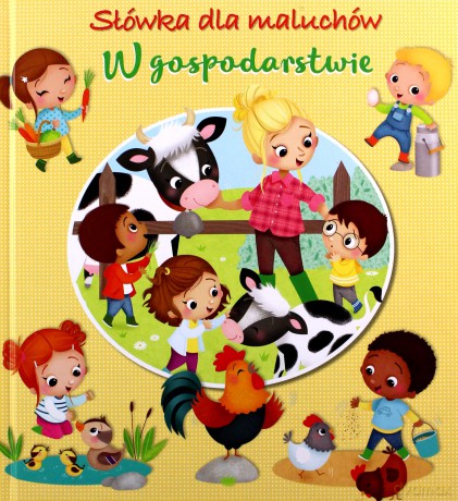 Słówka dla maluchów. W gospodarstwie - Nathalie Belineau, Emily Beaumont [KSIĄŻKA]