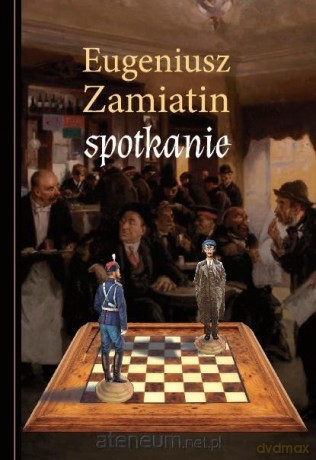 Spotkanie - Eugeniusz Zamiatin [KSIĄŻKA]