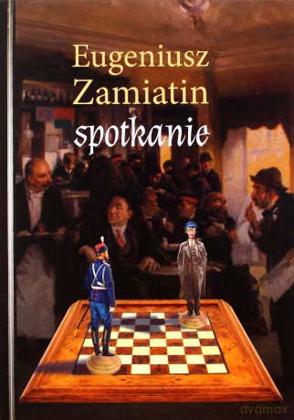 Spotkanie - Eugeniusz Zamiatin [KSIĄŻKA]