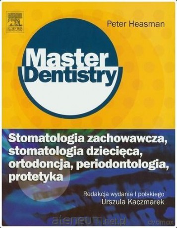 Stomatologia zachowawcza stomatologia dziecięca - Peter Heasman [KSIĄŻKA]