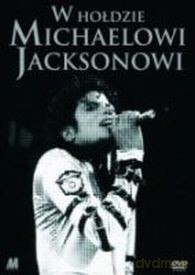 W hołdzie Michaelowi Jacksonowi [DVD] (Michael Jackson)