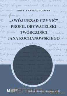 Swój urząd czynić - Krystyna Płachcińska [KSIĄŻKA]