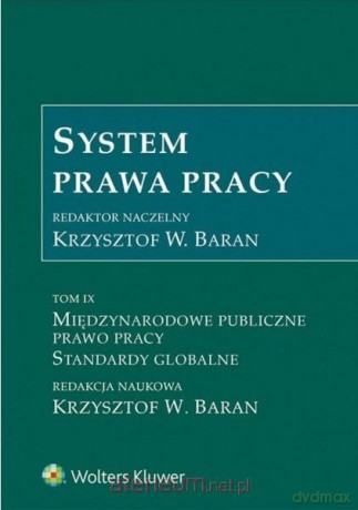 System Prawa Pracy (Tom 9) - Krzysztof W. Baran [KSIĄŻKA]