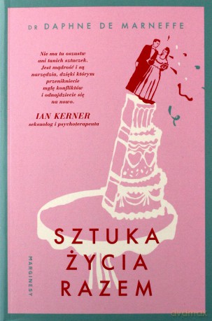 Sztuka życia razem - Daphne de Marneffe [KSIĄŻKA]