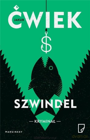 Szwindel - Jakub Ćwiek [KSIĄŻKA]