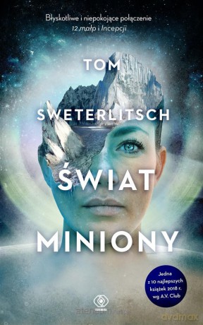Świat miniony - Tom Sweterlitsch, Mirosław P. Jabłoński [KSIĄŻKA]