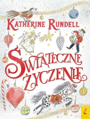 Świąteczne życzenie - Katherine Rundell [KSIĄŻKA]