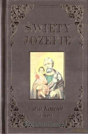 Święty Józefie ratuj Kościół i nas - Jarosław Błażusiak [KSIĄŻKA]