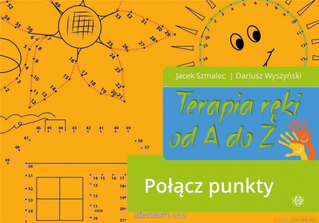 Terapia ręki od A do Z. Połącz punkty - Jacek Szmalec, Dariusz Wyszyński [KSIĄŻKA]
