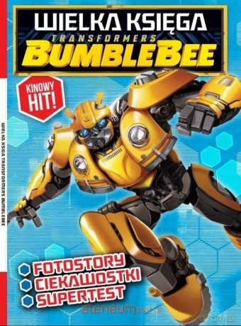 Transformers BumbleBee. Wielka Księga [KSIĄŻKA]
