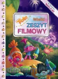 Trolle. Wielki zeszyt filmowy [KSIĄŻKA]